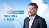 2026 Mid-Year Outlook: Will the US Federal Reserve raise rates in 2026?